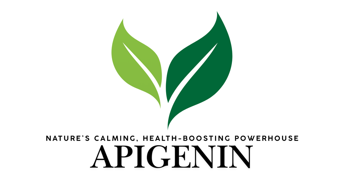 Apigenin Nature’s Calming, Health-Boosting Powerhouse